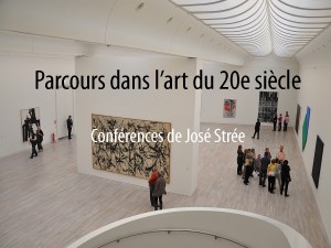 Parcours dans l'art du 20e s. Conférences de José Strée